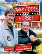 David Jason, Dan Sullivan - The Wit & Wisdom of Only Fools and Horses