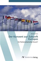 Dominic Heinz - Der Konvent zur Zukunft Europas
