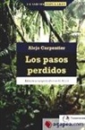Alejo Carpentier - Los pasos perdidos