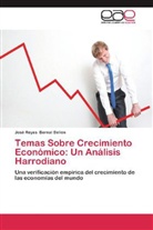 José Reyes Bernal Bellón - Temas Sobre Crecimiento Económico: Un Análisis Harrodiano