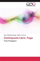 Rubén Terterian, Oscar Santiago Vanegas - Contrapunto Libre. Fuga