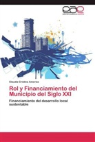 Claudia Cristina Ameriso - Rol y Financiamiento del Municipio del Siglo XXI