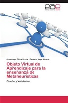 Juan Ange Chica Urzola, Juan Angel Chica Urzola, Carlos A Vega Atencia, Carlos A. Vega Atencia - Objeto Virtual de Aprendizaje para la enseñanza de Metaheurísticas
