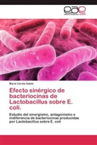 María Carola Sabini - Efecto sinérgico de bacteriocinas de Lactobacillus sobre E. coli.