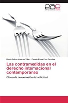 Denia Esthe Alvarez Villar, Denia Esther Alvarez Villar, Celeste Pino Canales, Celeste Elena Pino Canales - Las contramedidas en el derecho internacional contemporáneo
