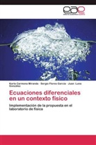 Karl Carmona Miranda, Karla Carmona Miranda, Sergi Flores García, Sergio Flores García, Luna, Juan Luna González - Ecuaciones diferenciales en un contexto físico