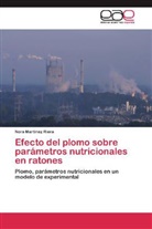 Nora Martínez Riera - Efecto del plomo sobre parámetros nutricionales en ratones
