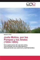 Norberto Mollo - Justo Molina, por las Pampas y los Andes (1804-1805)