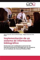 Alexis Eduard Barreto Montenegro, Alexis Eduardo Barreto Montenegro, Mi Ortiz Rojas, Miguel Eduardo Ortiz Rojas - Implementación de un sistema de información bibliográfico