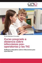 Zenén Rodríguez Frenández - Curso posgrado a distancia sobre infecciones pos-operatorias y las TIC
