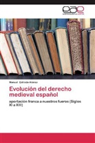 Manuel Estrada Alonso - Evolución del derecho medieval español