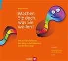 Maja Storch, Gundi Eberhard - Machen Sie doch, was Sie wollen, 3 Audio-CDs (Audio book)