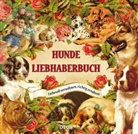 Eckhard Freytag, Sylvi Habicht - Hunde Liebhaberbuch