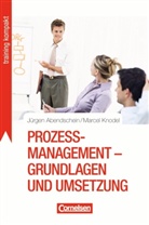 Jürgen Abendschein, Marcel Knodel - Prozessmanagement - Grundlagen und Umsetzung