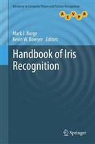 Bowyer, Kevin Bowyer, Kevin W. Bowyer, Mark J. Burge, Mar J Burge - Handbook of Iris Recognition
