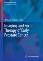 Thoma J Polascik, Thomas J. Polascik - Imaging and Focal Therapy of Early Prostate Cancer
