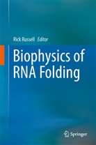 Ric Russell, Rick Russell - Biophysics of RNA Folding