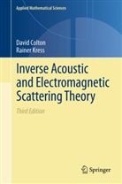Davi Colton, David Colton, Rainer Kress - Inverse Acoustic and Electromagnetic Scattering Theory