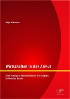 Anja Nikodem - Wirtschaften in der Armut