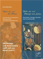 Eva Mertens - Mehr als 'nur' die Fans: Community, Conventions, Wettbewerbe und Internetplattformen, 2 Bde.