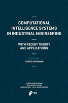 Cengi Kahraman, Cengiz Kahraman - Computational Intelligence Systems in Industrial Engineering