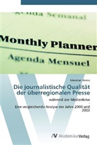 Sebastian Henne - Die journalistische Qualität der überregionalen Presse