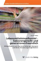 Annette Müller - Lebensmitteleinzelhandel - Seniorengerecht und generationenfreundlich