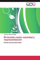 Yuniesky Matos Castillo - El mundo como voluntad y representación