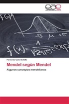 Fernando Galán-Estella - Mendel según Mendel