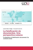 Fernando Fonseca B, Fernando Fonseca B., Leane Matos Hidalgo, Leaned Matos Hidalgo - La falsificación de documentos. Una perspectiva cubana
