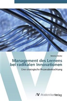Monika Müller - Management des Lernens bei radikalen Innovationen