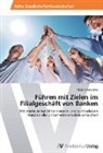 Moritz Hunsicker - Führen mit Zielen im Filialgeschäft von Banken