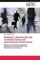 Yuri Espino Geneux - Nulidad y Resolución de contrato marco de operaciones financieras