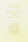 Rudolf Steiner, Rudolf Steiner Nachlassverwaltung - Die Welt des Geistes und ihr Hereinragen in das physische Dasein