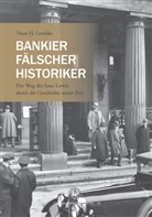 Hans H Lembke, Hans H. Lembke - Bankier, Fälscher, Historiker