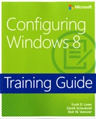 Scott Lowe, Derek Schauland, Rick W. Vanover - Configuring Windows 8