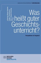 Johannes Meyer-Hamme, Holge Thünemann, Holger Thünemann, Meik Zülsdorf-Kersting - Was heißt guter Geschichtsunterricht?