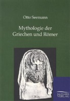 Otto Seemann - Mythologie der Griechen und Römer