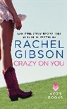Rachel Gibson - Crazy on You