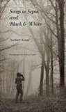 Norbert Krapf, Norbert/ Fields Krapf, Krapf Norbert, Richard Fields, Photographs by Richard Fields Norbert Kr - Songs in Sepia and Black and White