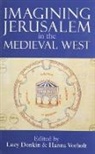 Lucy (EDT) Donkin, Lucy Donkin, Lucy (University of Cambridge) Donkin, Donkin Lucy, Hanna Vorholt, Hanna (Warburg Institute Vorholt... - Imagining Jerusalem in the Medieval West