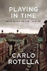 Carlo Rotella, Rotella Carlo - Playing in Time