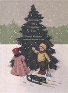 Bernd Brunner, Bernd/ Smith Brunner - Inventing the Christmas Tree