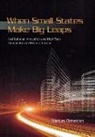 Darius Ornston - When Small States Make Big Leaps