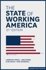 Josh Bivens, Elise Gould, Lawrence Mishel, Lawrence Bivens Mishel, Lawrence/ Bivens Mishel, MISHEL LAWRENCE BIVENS JOSH GOUL... - State of Working America