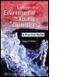 Eugene R. Weiner, Eugene R. (Professor Emeritus Weiner, Weiner Eugene R. - Applications of Environmental Aquatic Chemistry 3rd Edition