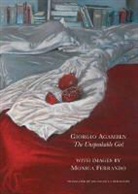 Giorgio Agamben, Giorgio/ Ferrando Agamben, Monica Ferrando - The Unspeakable Girl