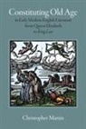Christopher Martin - Constituting Old Age in Early Modern English Literature, From Queen