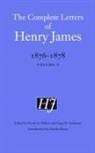 Henry James, Henry/ Zacharias James, Pierre A Walker, Pierre A. Walker, Greg W Zacharias, Greg W. Zacharias - Complete Letters of Henry James, 18761878