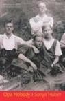 Sonya Huber - Opa Nobody